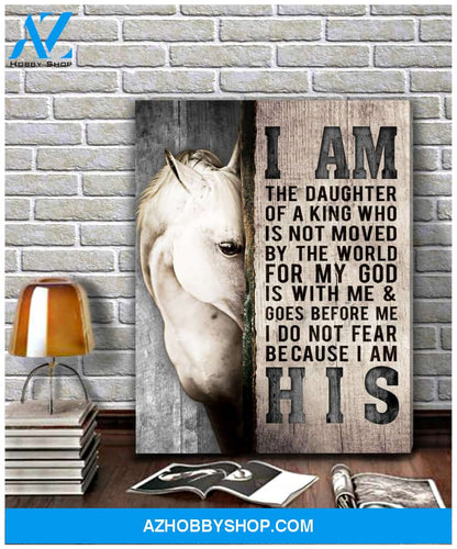 Horse Iam The Daughter A Of King - Matte Canvas, Gift for you , gift for him, gift for her, gift for daughter, gift for horse lover