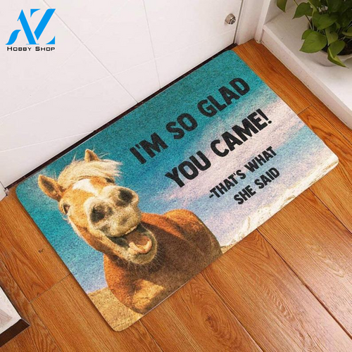 Horse I'm Glad You Came Easy Clean Welcome DoorMat | Felt And Rubber | DO2228