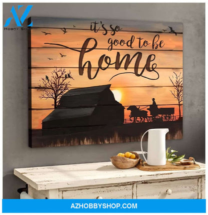 Horse It's So Good To Be Home Framed Canvas Wall Art