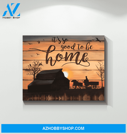 Horse It's So Good To Be Home Framed Canvas Wall Art
