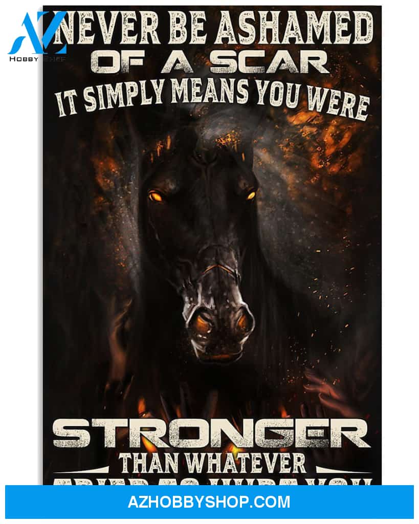 Horse Never Be Ashamed Of A Scar Easter Canvas And Poster, Wall Decor Visual Art, Wall Poster, My Poster Wall