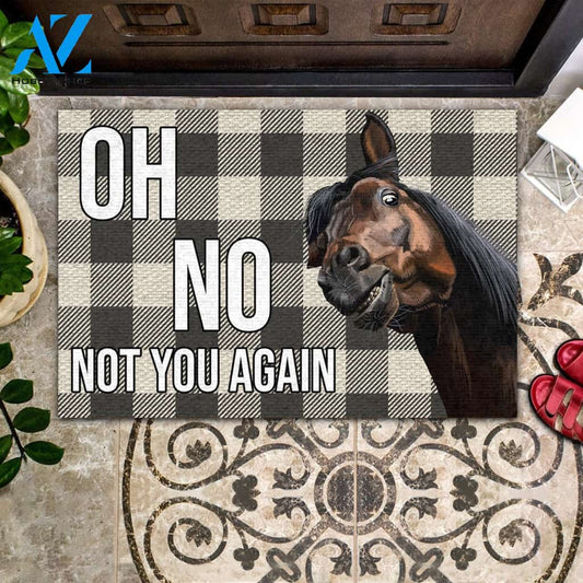 Horse Oh No Not You Again Doormat Welcome Mat Housewarming Gift Home Decor Funny Doormat Best Gift Idea