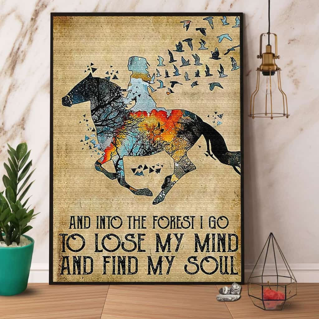 Horse Riding And Into The Forest I Go To Lose My Mind And Find My Soul Paper Poster No Frame Matte Canvas Wall Decor