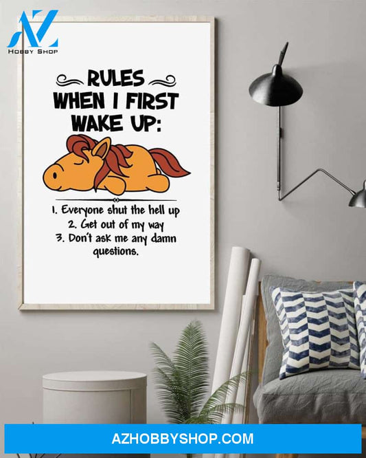 Horse rules when i first wake up funny poster