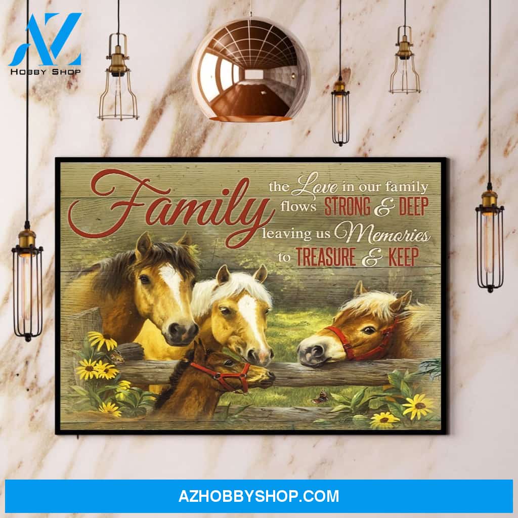 Horse The Love In Our Family Flows Strong & Deep Canvas And Poster, Wall Decor Visual Art