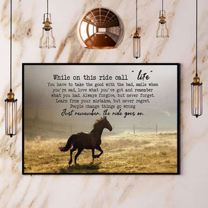 Horse While On This Ride Call Life Just Remember The Ride Goes On Paper Poster No Frame Matte Canvas Wall Decor