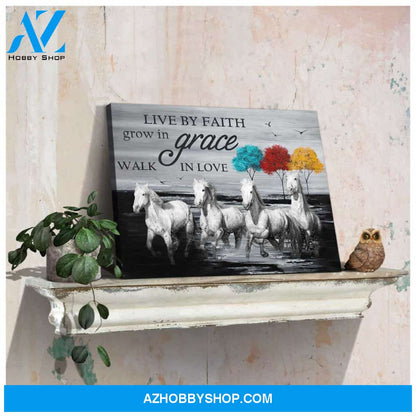 Horses Live by faith Grow in grace Walk in love Canvas Wall Art Decor
