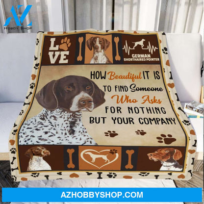 How Beautiful It Is To Find Someone German Shorthaired Pointer Dog Blanket Gift For Dog Lovers Birthday Gift Home Decor Bedding Couch Sofa Soft and Comfy Cozy