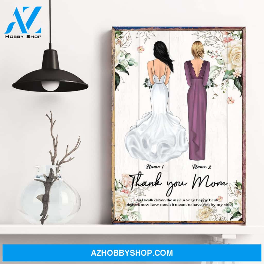 How Much Happy I Am To Have You By My Side Mom, Wedding Custom Poster/Canvas, Gift For Mom