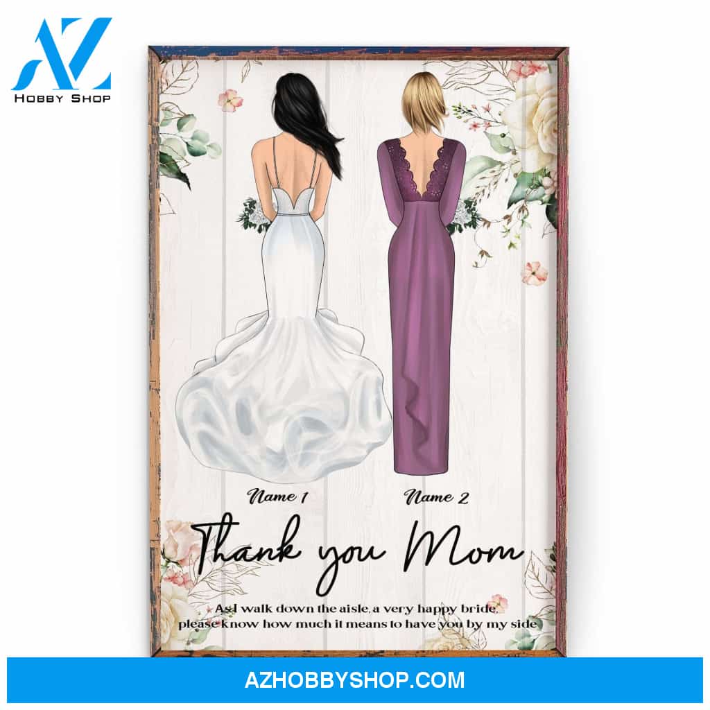 How Much Happy I Am To Have You By My Side Mom, Wedding Custom Poster/Canvas, Gift For Mom