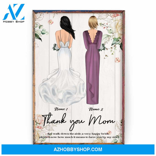 How Much Happy I Am To Have You By My Side Mom, Wedding Custom Poster/Canvas, Gift For Mom