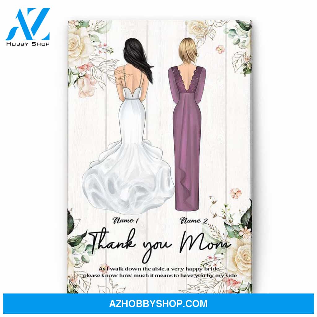 How Much Happy I Am To Have You By My Side Mom, Wedding Custom Poster/Canvas, Gift For Mom