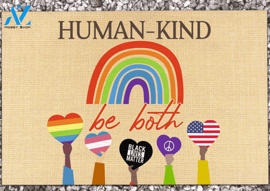 Human-Kind Be Both , Black Lives Matter LGBT Equality Justice Science Is Real Indoor Outdoor Doormat Home Decor Warm House Gift Welcome Mat