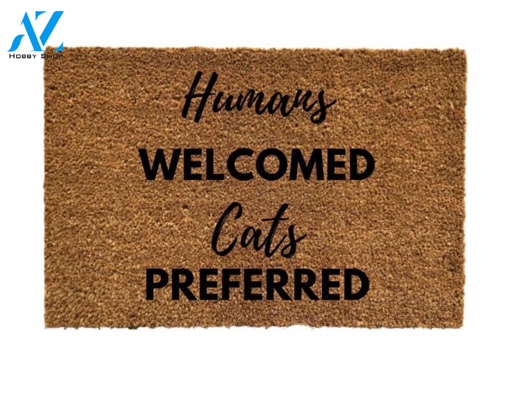 Humans Welcomed Cats Preferred Door mat, home decor, custom doormat, welcome mat, front door mat, funny doormat, funny gift idea, funny gif