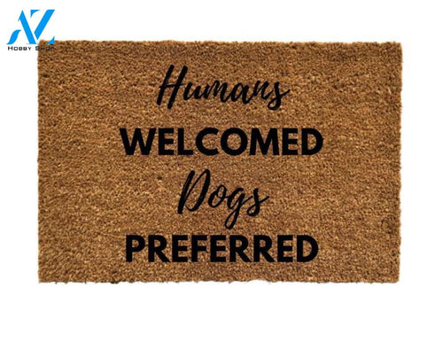 Humans Welcomed Dogs Preferred Door mat, home decor, custom doormat, welcome mat, front door mat, funny doormat, dog lover gift, dog mom