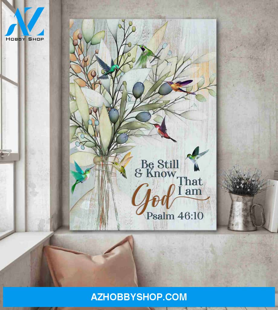 Hummingbird Be still and know that I am God Canvas And Poster, Wall Decor Visual Art