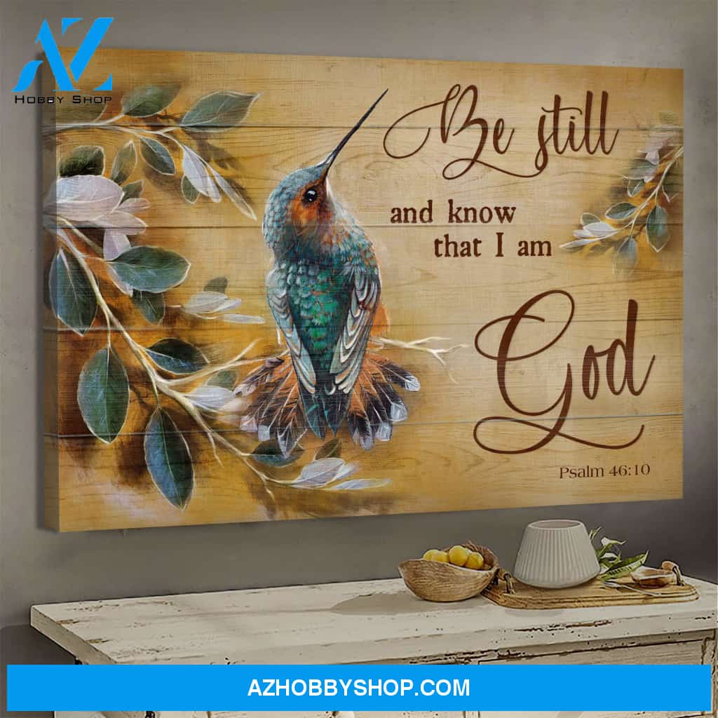 Hummingbird - Be still and know that I am God - Jesus Landscape Canvas Prints, Wall Art