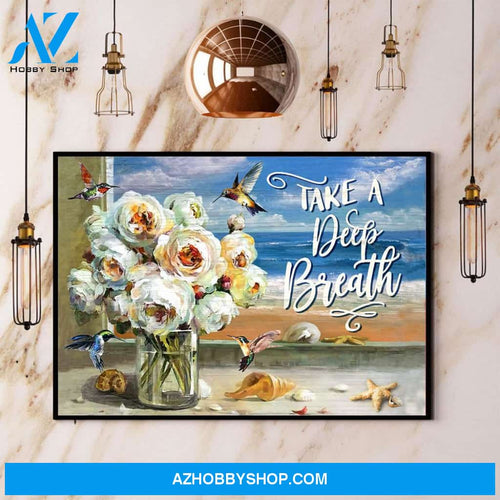 Hummingbird Beach Take A Deep Breath Canvas And Poster, Wall Decor Visual Art