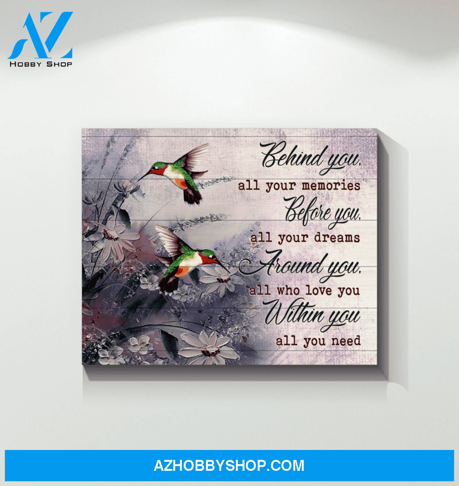 Hummingbird - Behind You All Your Memories - Canvas Wall Art