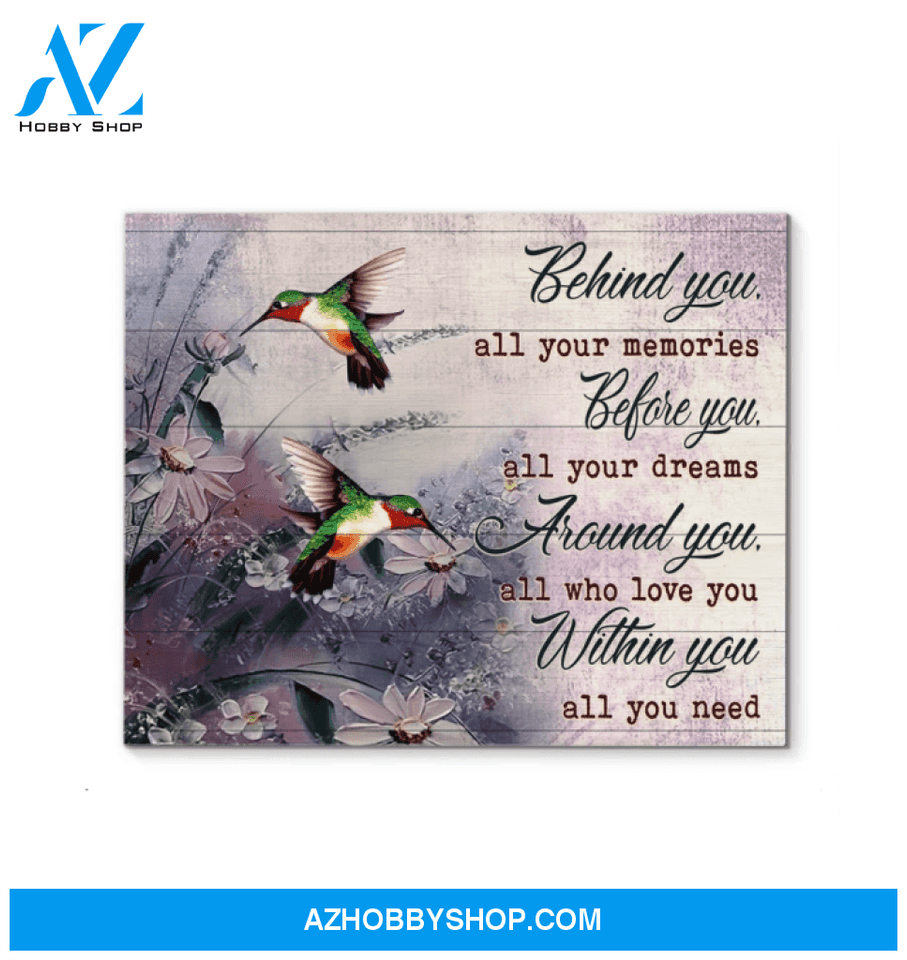 Hummingbird - Behind You All Your Memories - Canvas Wall Art