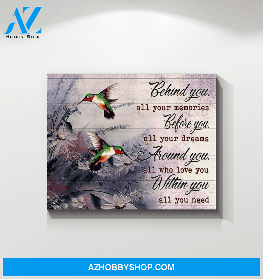 Hummingbird - Behind You All Your Memories - Canvas Wall Art