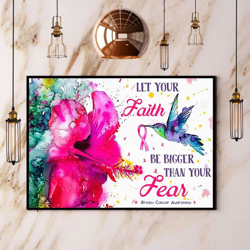 Hummingbird Breasr Cancer Let Your Faith Be Bigger Than Your Fear Paper Poster No Frame Matte Canvas Wall Decor