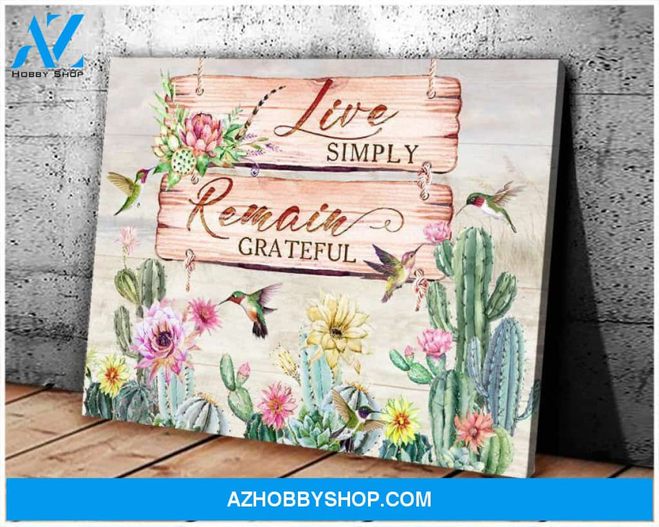 Hummingbird Cactus Premium Wall Art Canvas - Live Simply Remain Grateful Premium Canvas