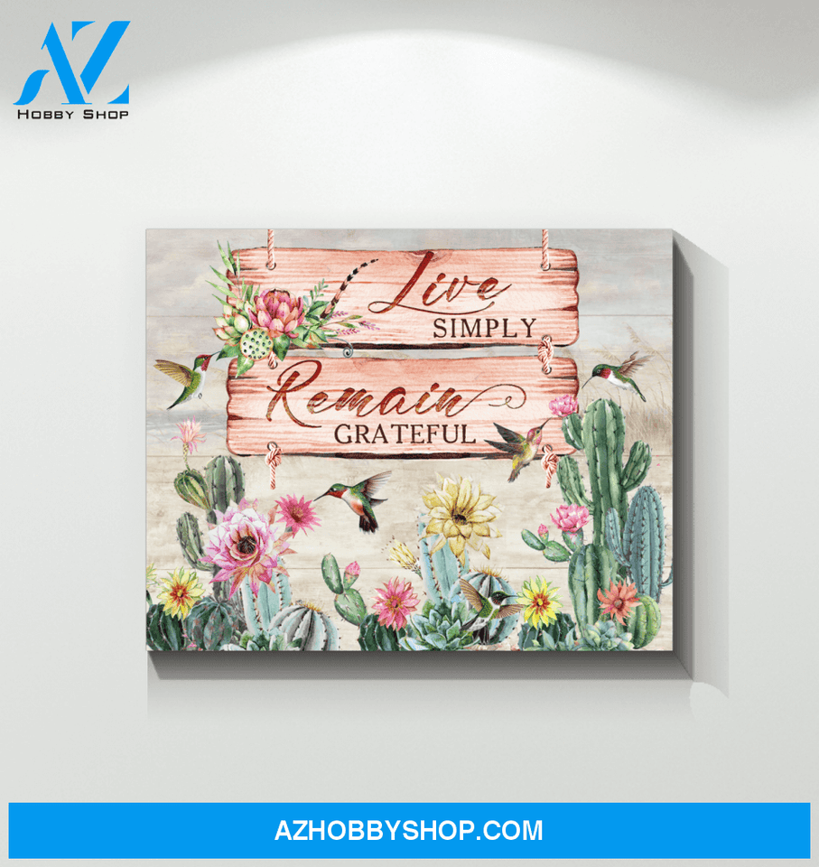 Hummingbird Cactus Premium Wall Art Canvas - Live Simply Remain Grateful Premium Canvas