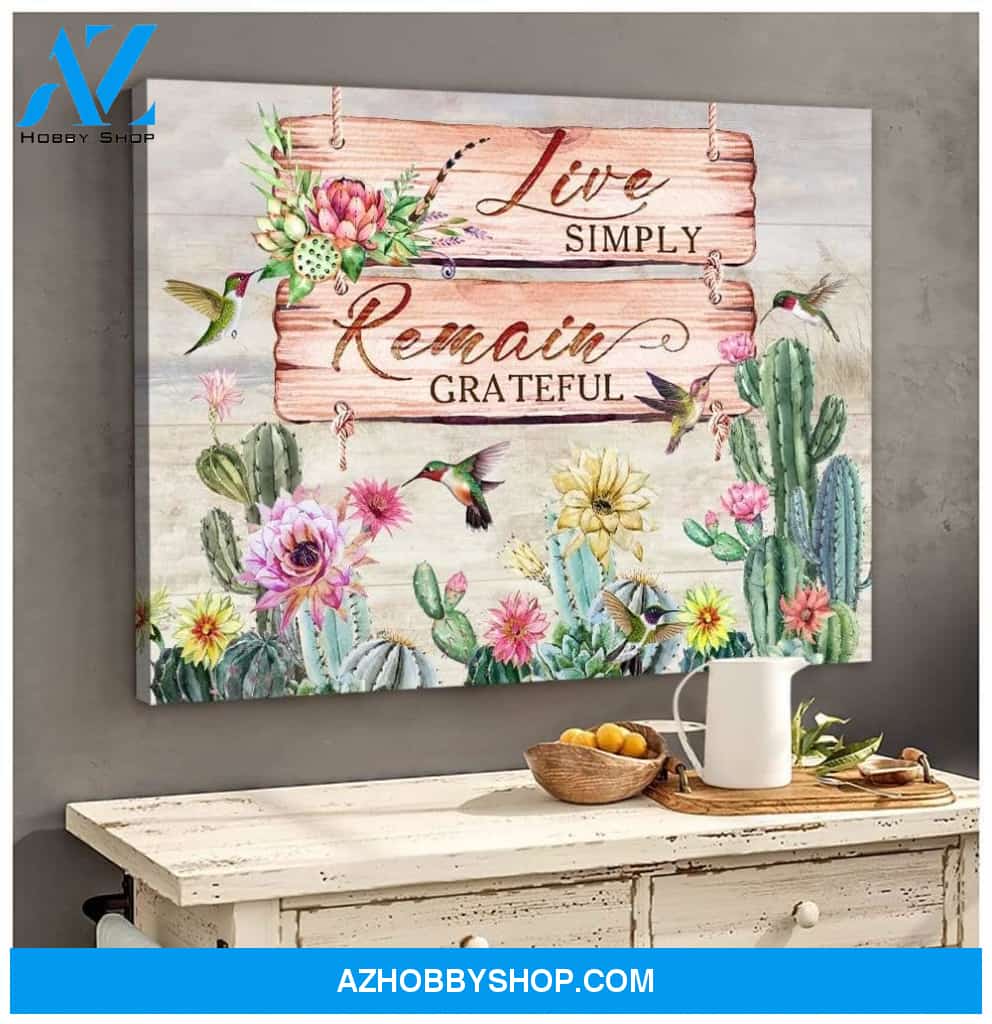 Hummingbird Cactus Premium Wall Art Canvas - Live Simply Remain Grateful Premium Canvas