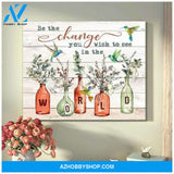 Hummingbird Canvas Be the change you wish to see in the world Wall Art Decor, gifts for hummingbird lovers