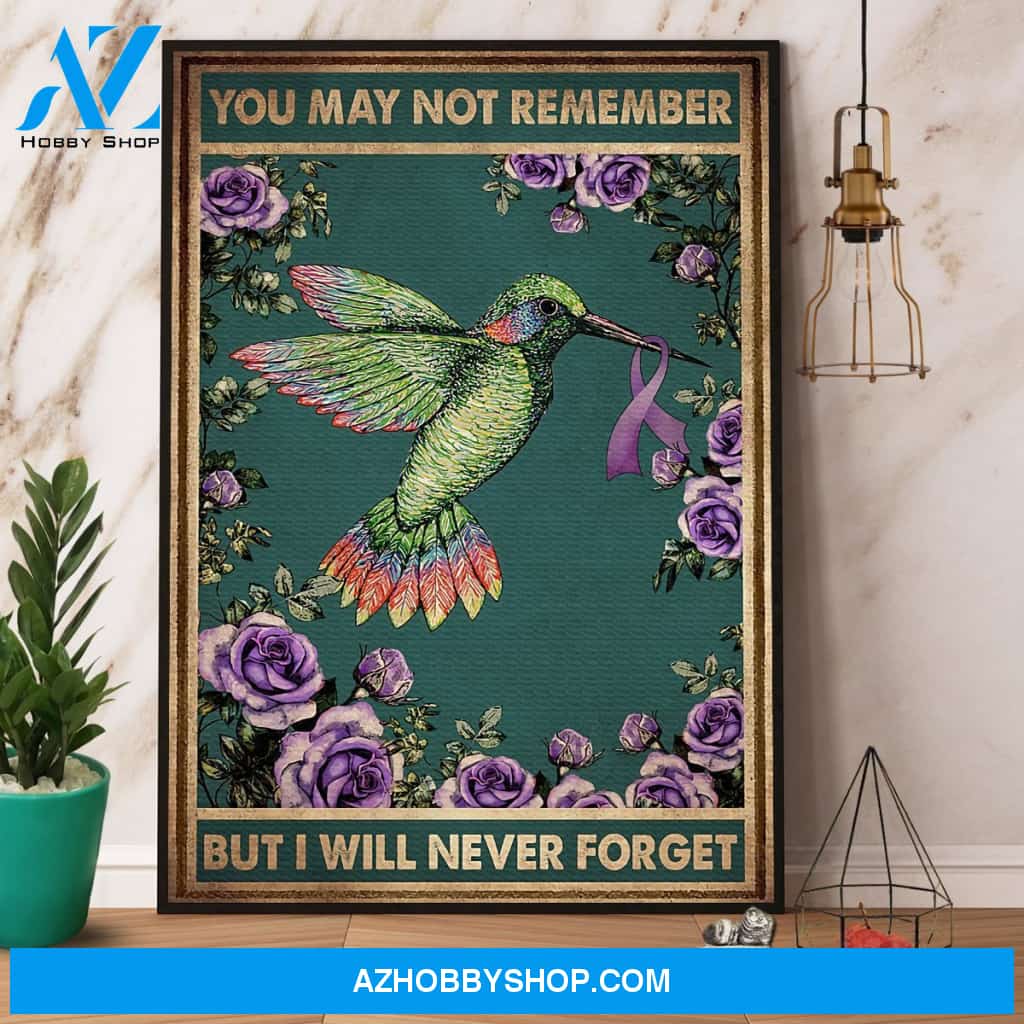 Hummingbird Cure You May Not Remember But I Will Never Forget Canvas And Poster, Wall Decor Visual Art