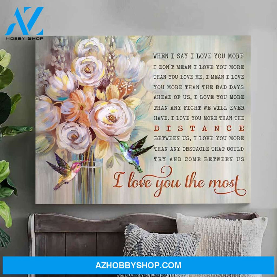 Hummingbird I Love You The Most Canvas Wall Art