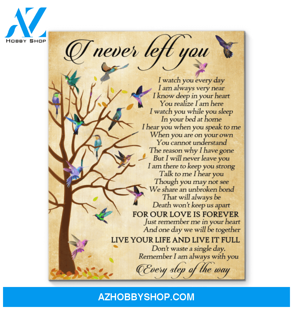 Hummingbird I Never Left You Canvas Wall Art