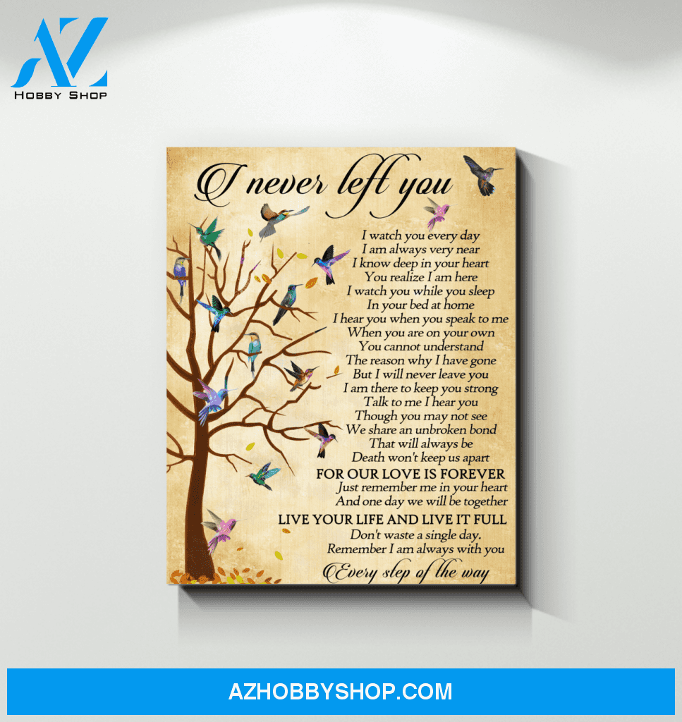 Hummingbird I Never Left You Canvas Wall Art