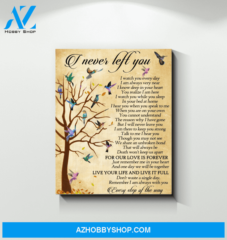 Hummingbird I Never Left You Canvas Wall Art