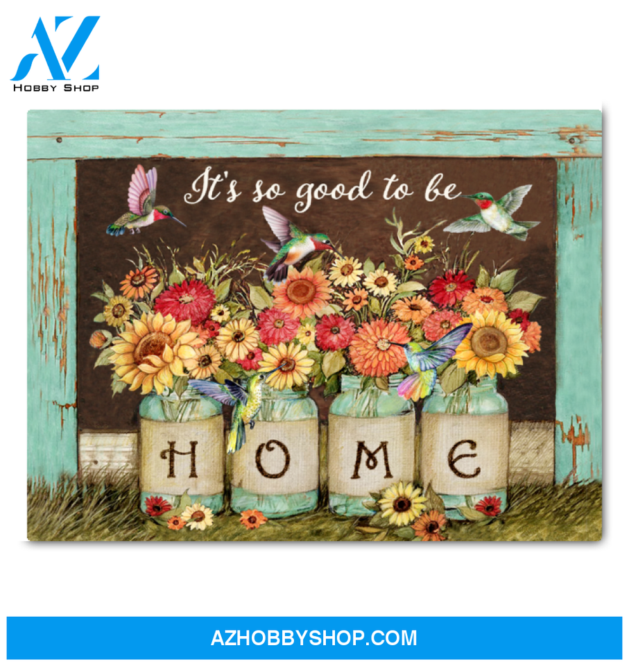 Hummingbird It's So Good To Be Home Canvas Wall Art
