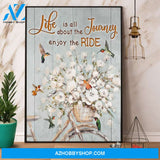 Hummingbird Life Is All About The Journey Enjoy The Ride Satin Canvas And Poster, Wall Decor Visual Art