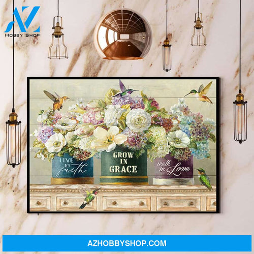 Hummingbird Live By Faith Grow In Grace Walk In Love Canvas And Poster, Wall Decor Visual Art
