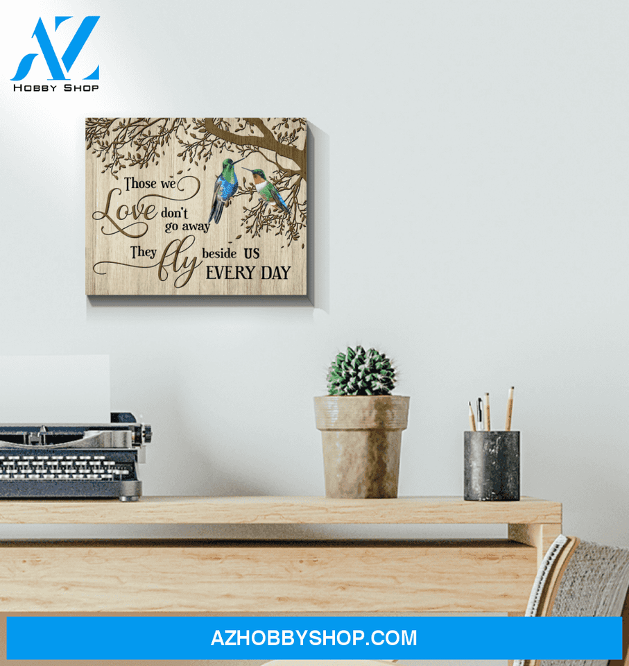 Hummingbird Memorial Premium Wall Art Canvas - Those We Love Don't Go Premium Canvas