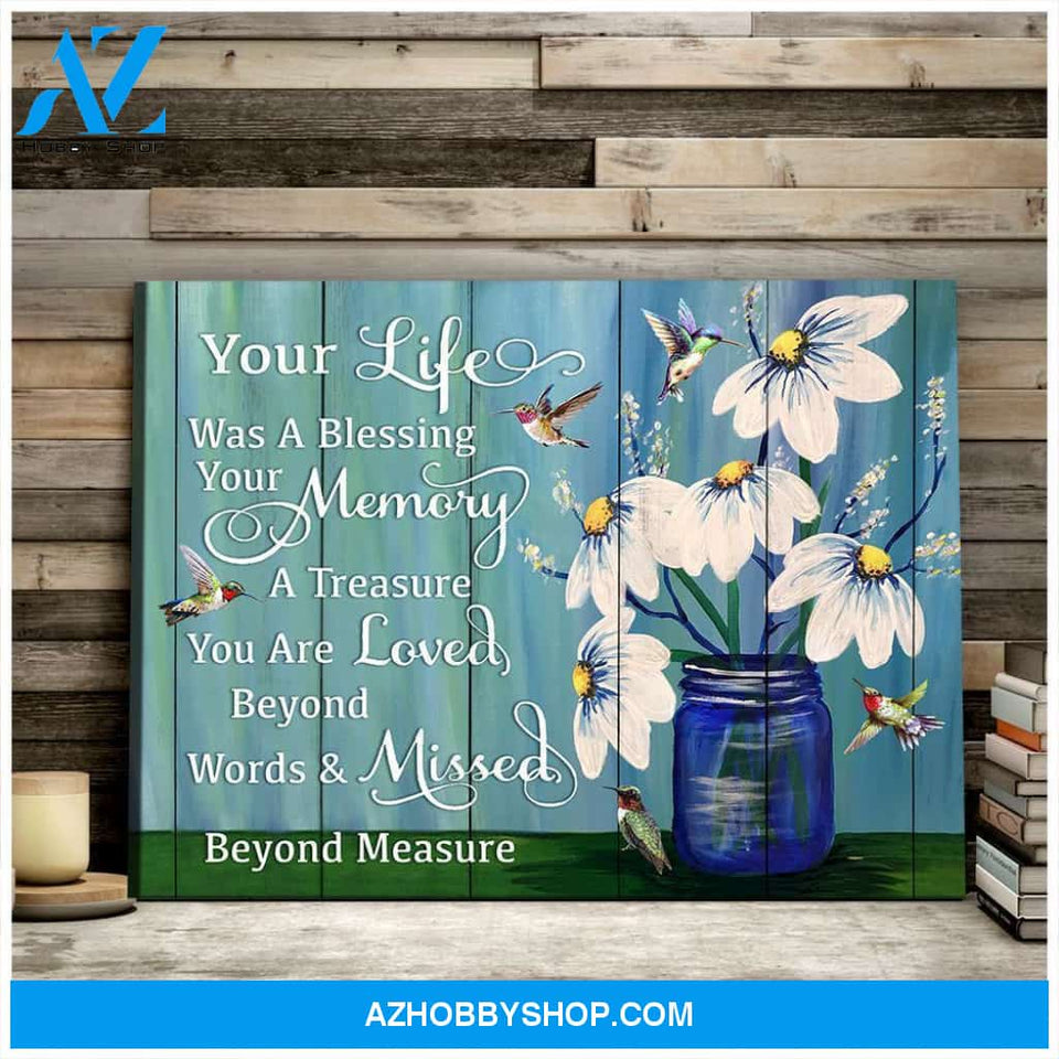 Hummingbird Memorial Premium Wall Art Canvas - Your Life Was a Blessing Premium Canvas