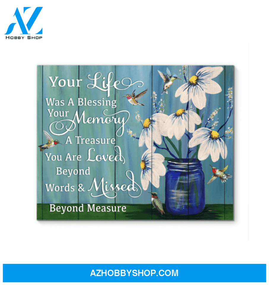 Hummingbird Memorial Premium Wall Art Canvas - Your Life Was a Blessing Premium Canvas