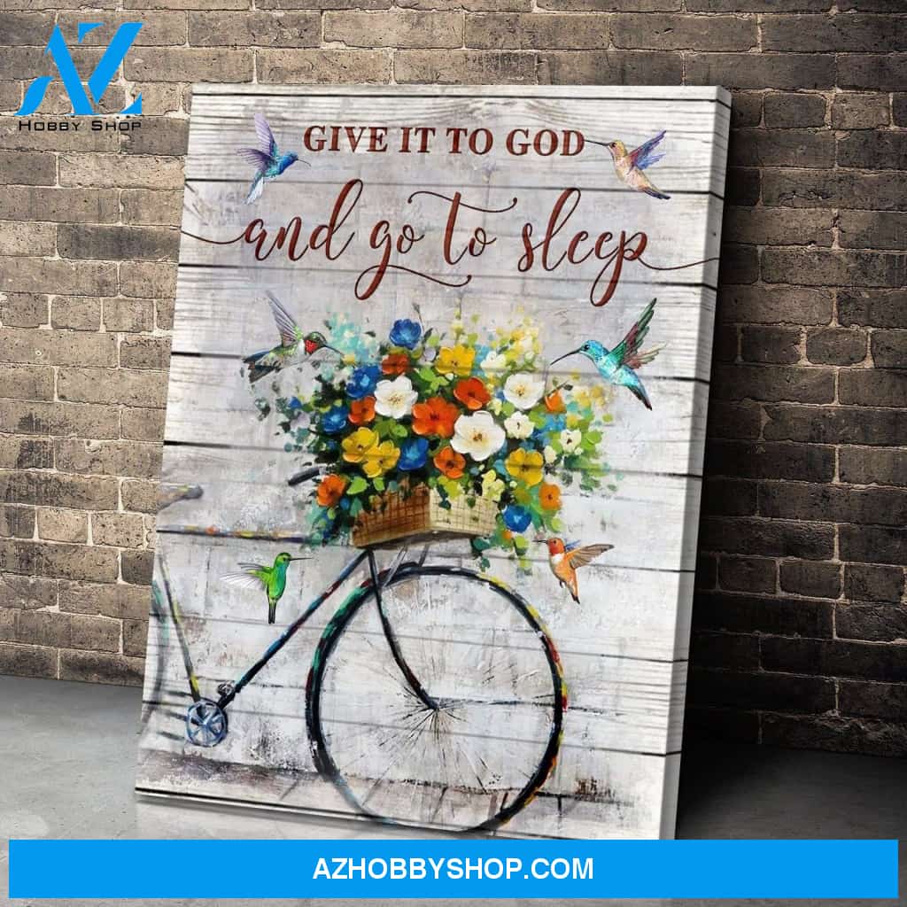 Hummingbird Premium Wall Art Canvas - Give It To God And Go To Sleep Premium Canvas