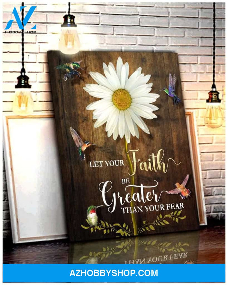 Hummingbird Premium Wall Art Canvas - Let Your Faith Be Bigger Than Your Fear Premium Canvas