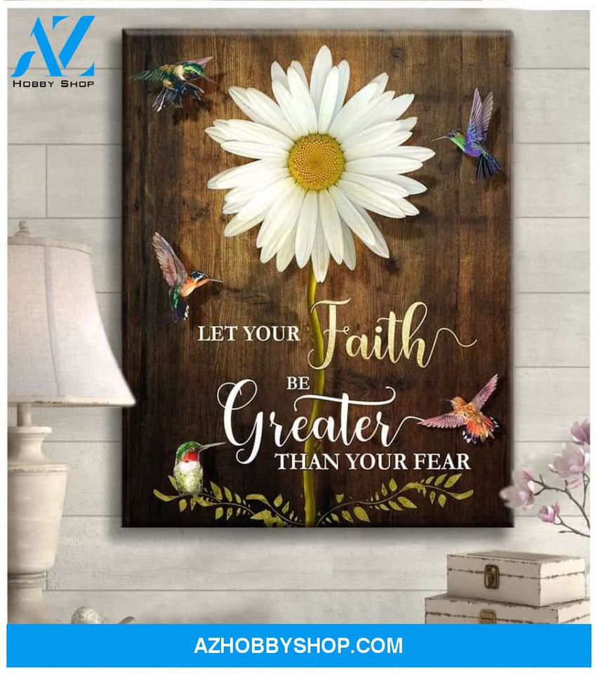 Hummingbird Premium Wall Art Canvas - Let Your Faith Be Bigger Than Your Fear Premium Canvas