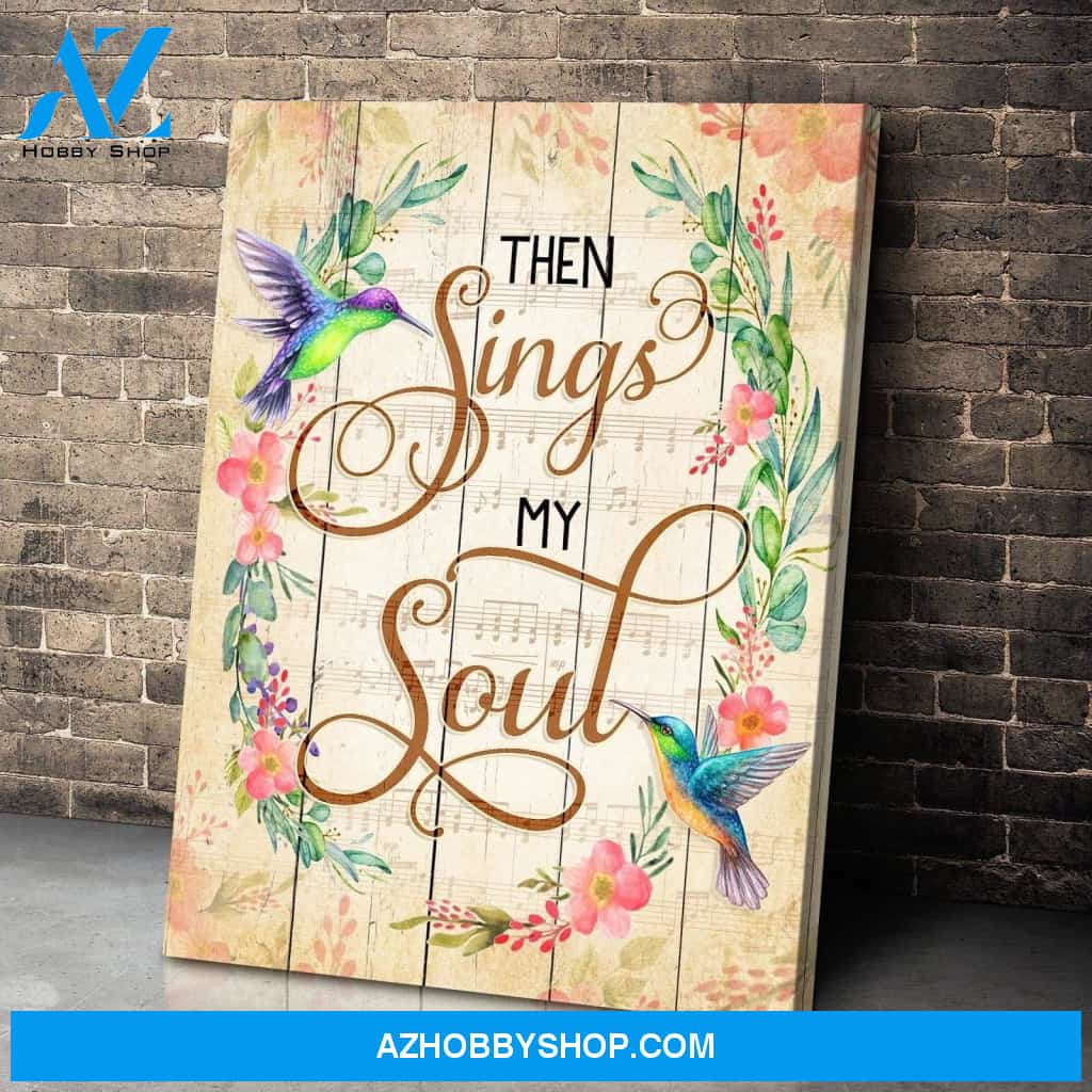 Hummingbird Premium Wall Art Canvas - Then Sings My Soul Premium Canvas