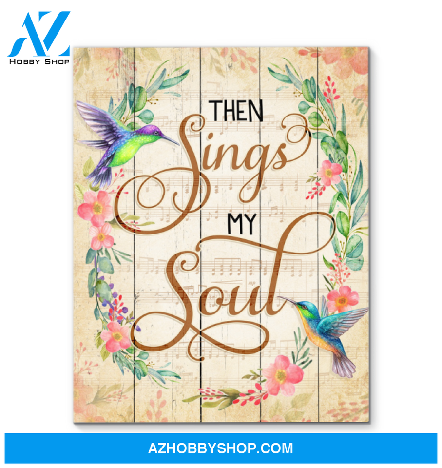 Hummingbird Premium Wall Art Canvas - Then Sings My Soul Premium Canvas