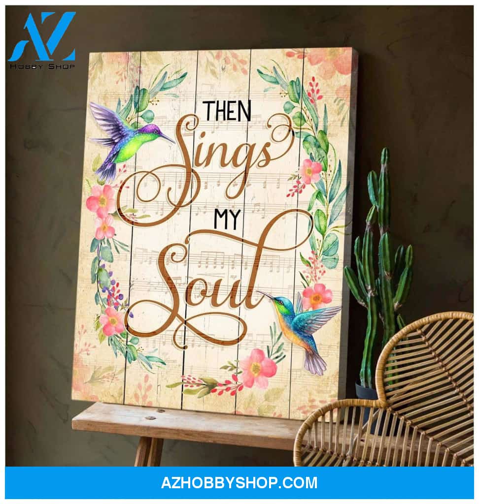 Hummingbird Premium Wall Art Canvas - Then Sings My Soul Premium Canvas