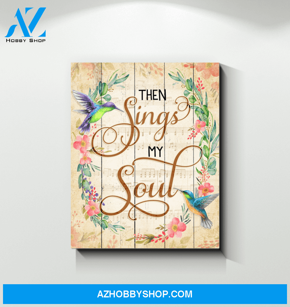 Hummingbird Premium Wall Art Canvas - Then Sings My Soul Premium Canvas