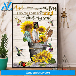 Hummingbird Sunflower And Into The Garden I Go To Lose My Mind And Find My Soul Canvas And Poster, Wall Decor Visual Art