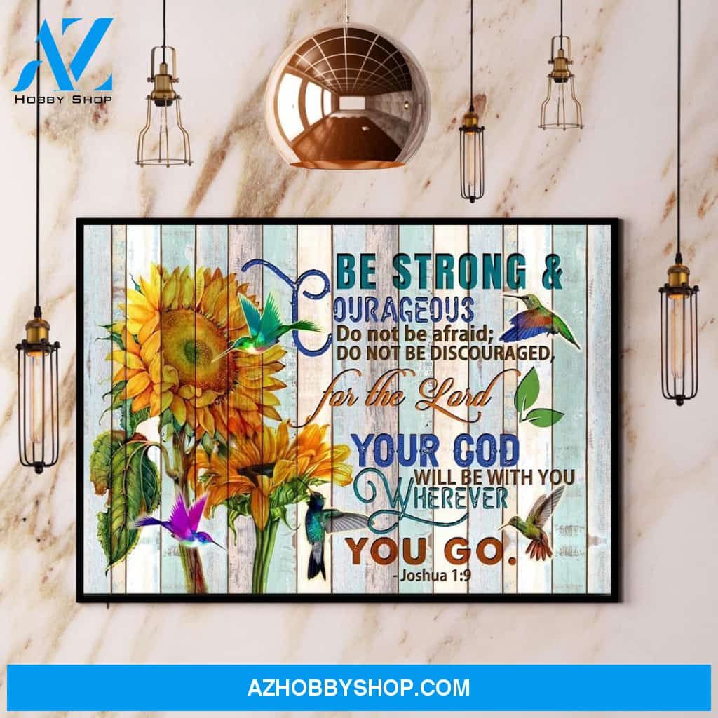 Hummingbird Sunflower Be Strong & Our Courageous Canvas And Poster, Wall Decor Visual Art